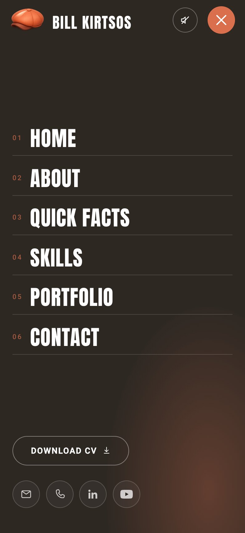 The menu open on a phone: a full-screen charcoal sheet with six numbered links in large condensed capitals — Home, About, Quick Facts, Skills, Portfolio and Contact — an outlined "Download CV" button and four round buttons for email, phone, LinkedIn and YouTube, with the close button in terracotta at the top right and a warm glow in the bottom corner.