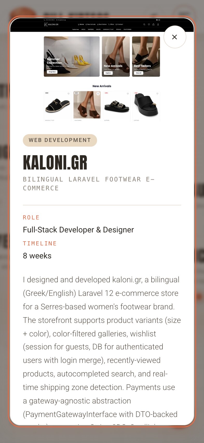 A project dialog on a phone: a screenshot of the kaloni.gr shop with collection tiles and a row of new-arrival shoes, then a "Web development" tag, the title "kaloni.gr", the subtitle "Bilingual Laravel footwear e-commerce", the role "Full-Stack Developer & Designer", the timeline "8 weeks" and the start of the case study, with a round close button at the top right.