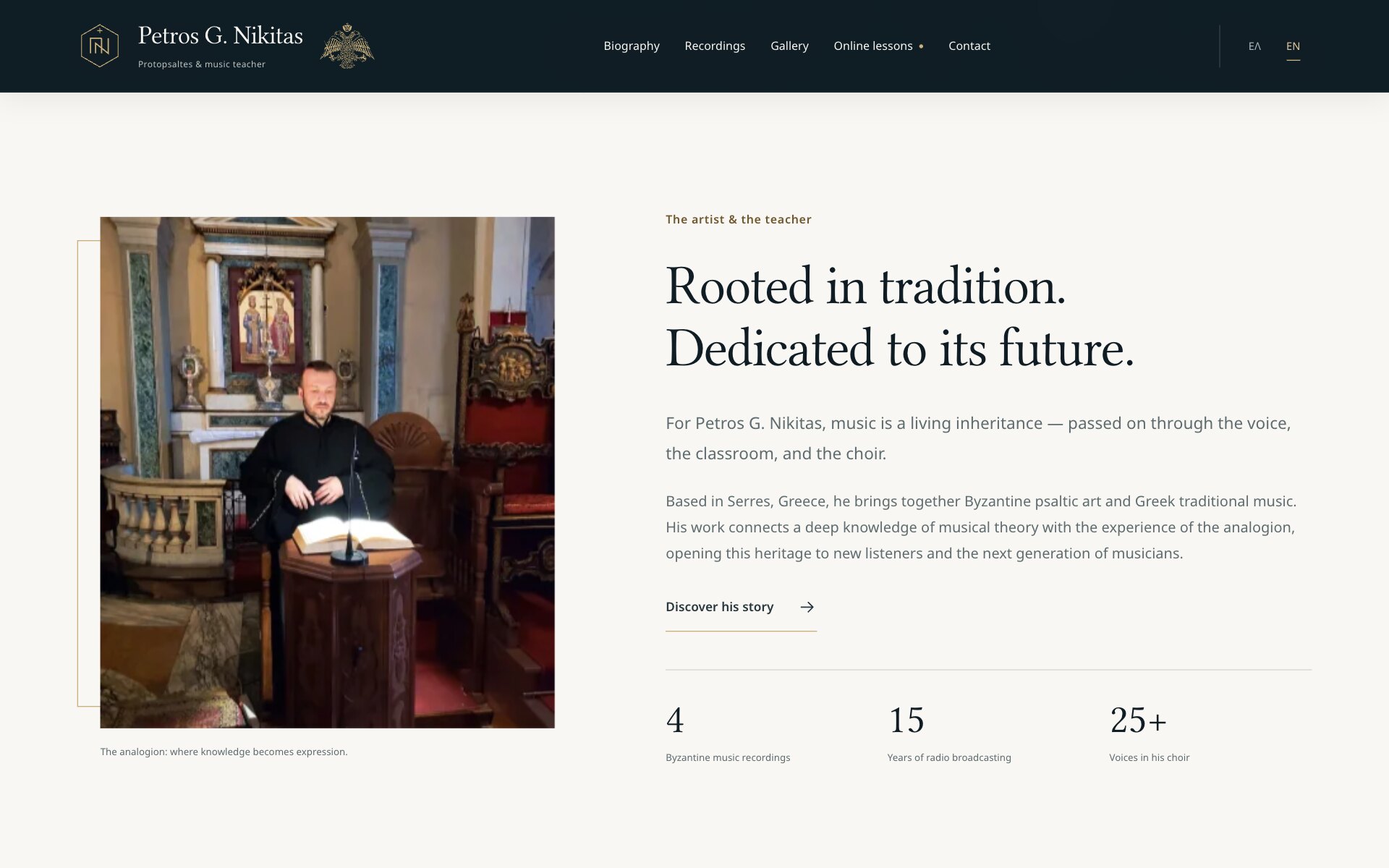 The section "Rooted in tradition. Dedicated to its future.": on the left, a photograph of Petros Nikitas at a wooden analogion in a church, a book open in front of him; on the right, two paragraphs, a "Discover his story" link and three figures: 4 Byzantine music recordings, 15 years of radio broadcasting and 25+ voices in his choir.
